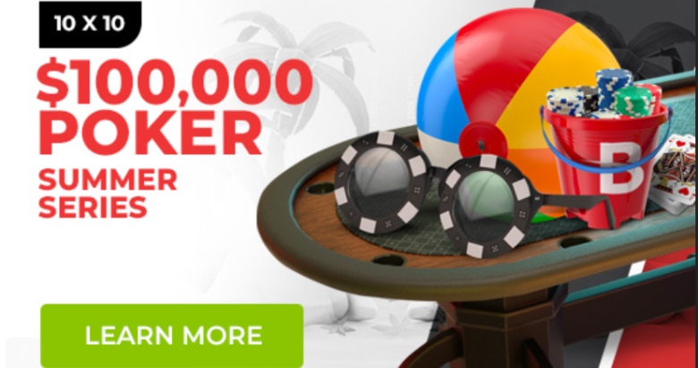 Lataa paukkuja, valloita 10×10 Summer Series & pelaa $250k Monthly GTD Main Event