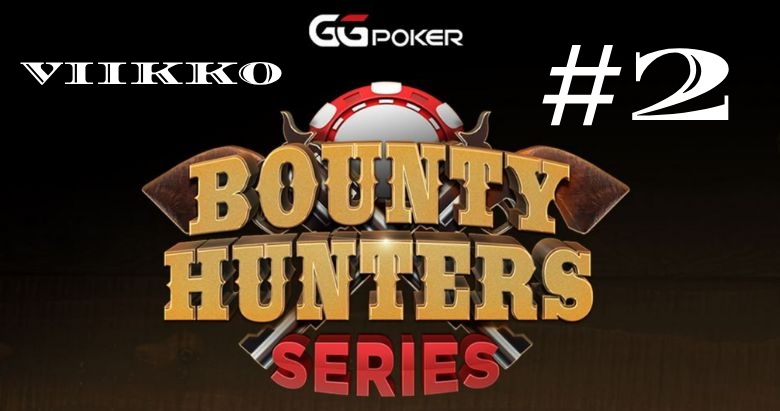 GGPokerin Bounty Hunter Series viikko #2 ei tuottanut pettymystä!