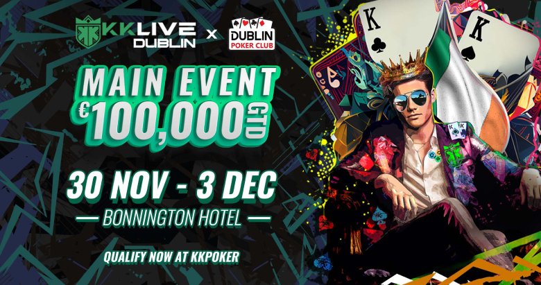 KKPoker säväyttää Euroopassa – Voita paikkasi €100K GTD KKLIVE Dublin 2023 Main Eventtiin