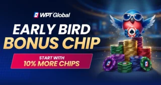 WPT Globalin Early Bird Bonus kasvattaa aloitusstackia myös turnauksen alettua – toisin kuin perinteiset varhaisen rekisteröitymisen edut.